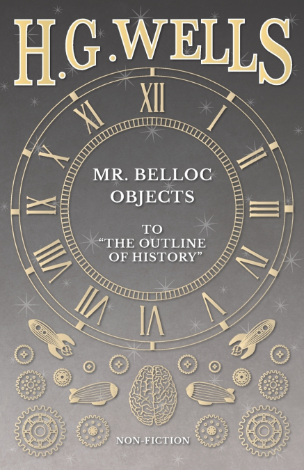 Mr. Belloc Objects to 'The Outline of History'