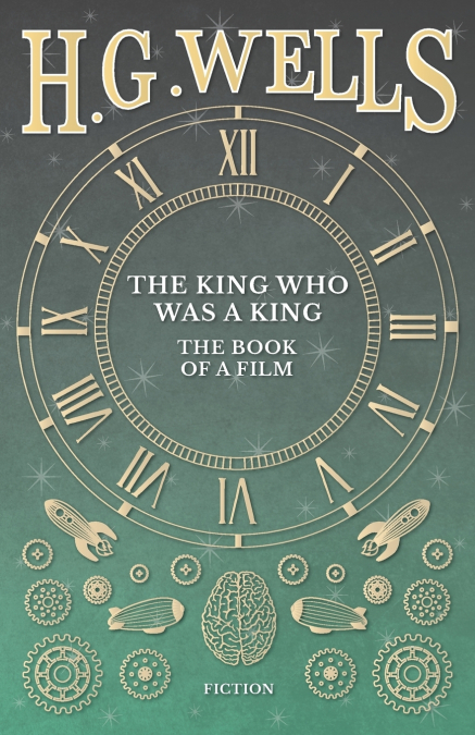 The King Who Was a King - The Book of a Film