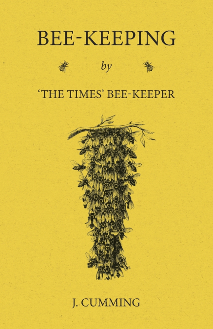Bee-Keeping by ’The Times’ Bee-Keeper