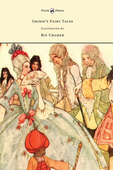 Grimm’s Fairy Tales - Illustrated by Rie Cramer