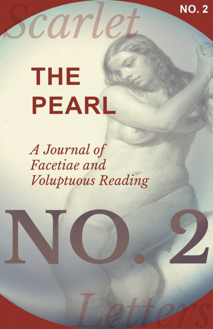 The Pearl - A Journal of Facetiae and Voluptuous Reading - No. 2