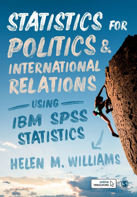 Statistics for Politics and International Relations Using IBM SPSS Statistics
