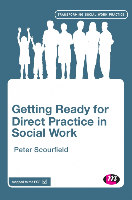 Getting Ready for Direct Practice in Social Work