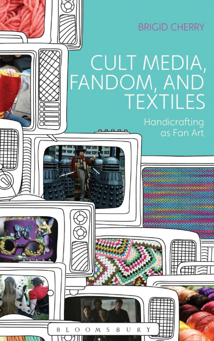 Cult Media, Fandom, and Textiles