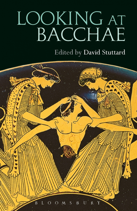 Looking at Bacchae