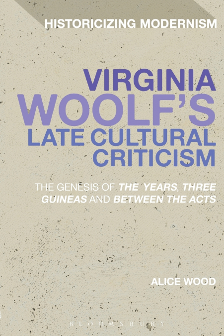 Virginia Woolf’s Late Cultural Criticism