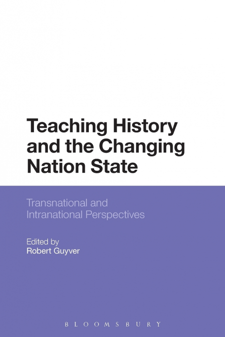 Teaching History and the Changing Nation State