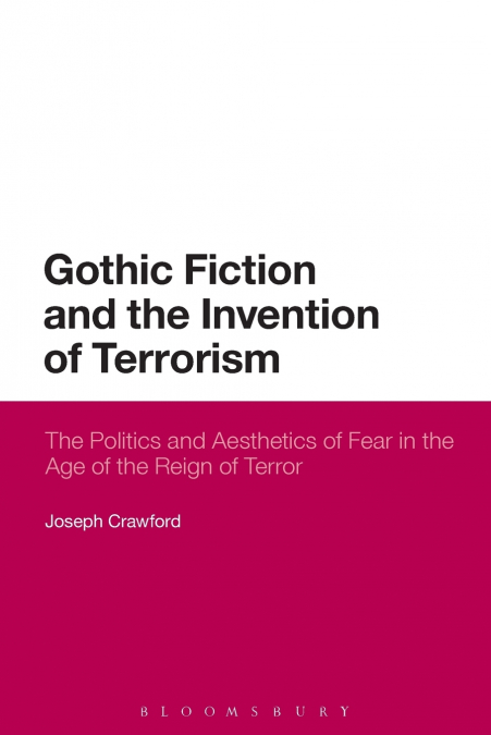 Gothic Fiction and the Invention of Terrorism