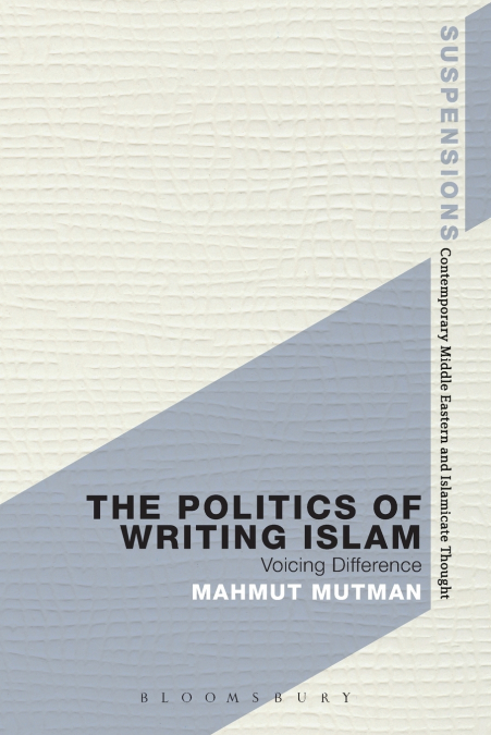The Politics of Writing Islam