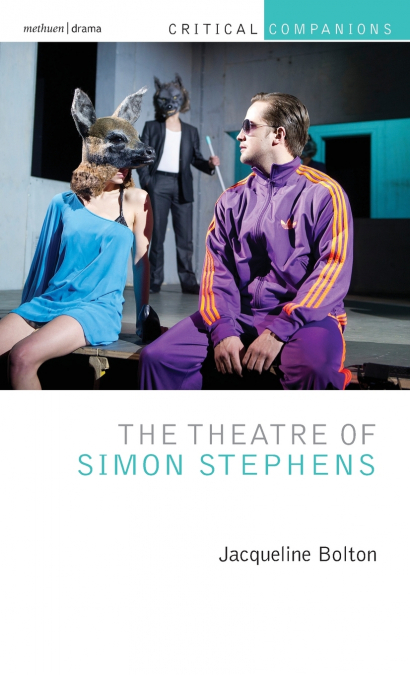 The Theatre of Simon Stephens