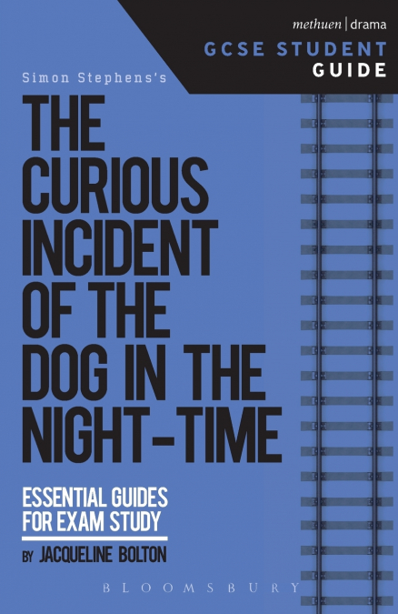 The Curious Incident of the Dog in the Night-Time GCSE Student Guide
