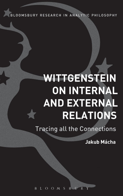 Wittgenstein on Internal and External Relations