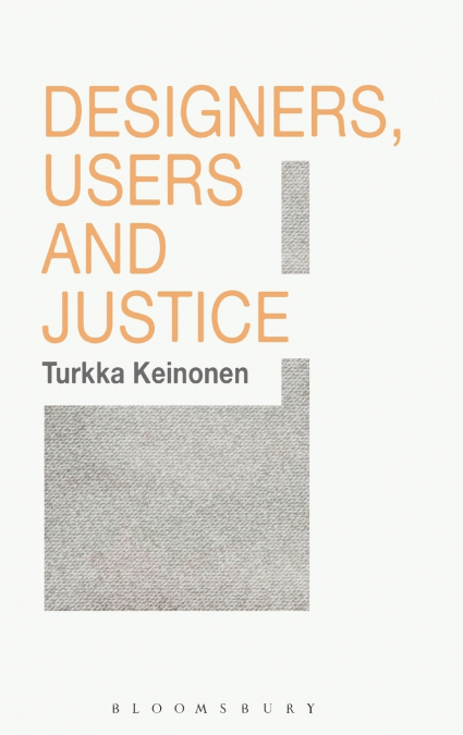 Designers, Users and Justice