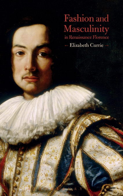 Fashion and Masculinity in Renaissance Florence