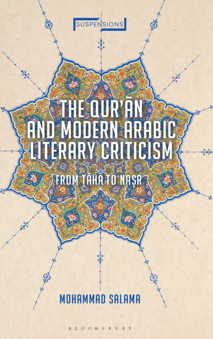 The Qur’an and Modern Arabic Literary Criticism