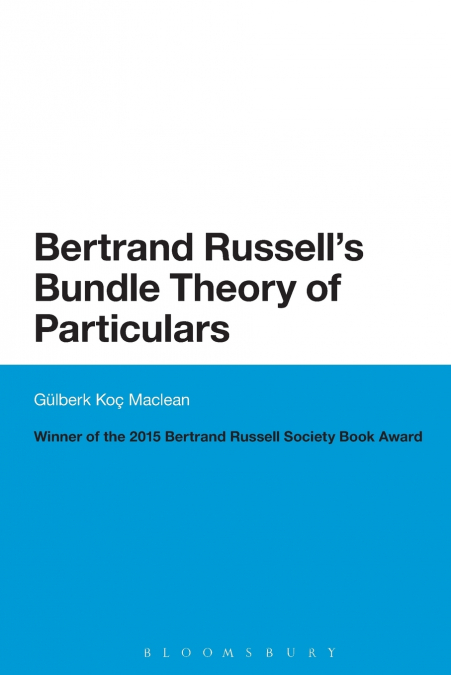 Bertrand Russell’s Bundle Theory of Particulars