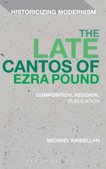 The Late Cantos of Ezra Pound