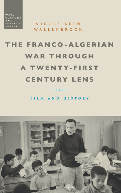 The Franco-Algerian War through a Twenty-First Century Lens