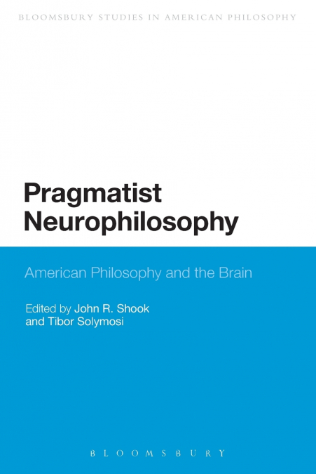 Pragmatist Neurophilosophy