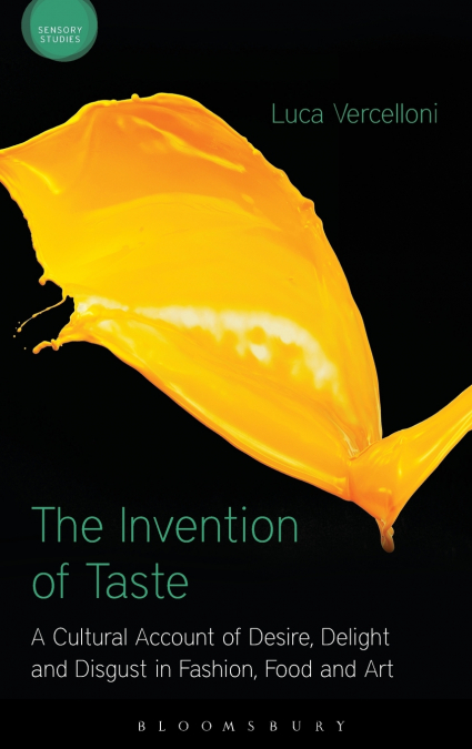 The Invention of Taste