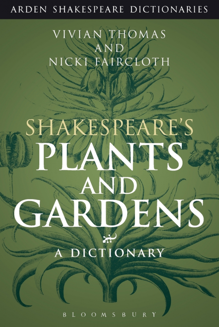 Shakespeare’s Plants and Gardens