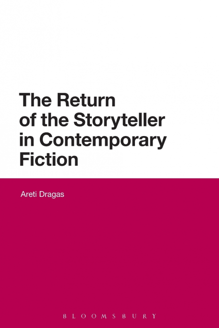 The Return of the Storyteller in Contemporary Fiction
