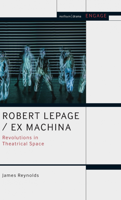 Robert Lepage / Ex Machina