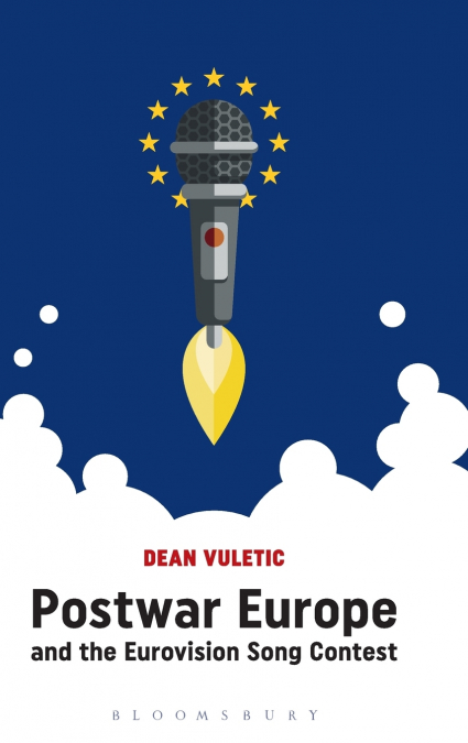 Postwar Europe and the Eurovision Song Contest