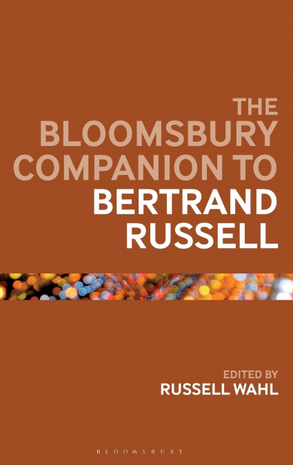 The Bloomsbury Companion to Bertrand Russell