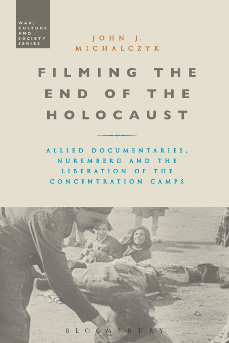 Filming the End of the Holocaust