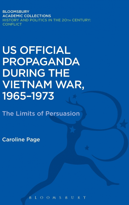 U.S. Official Propaganda During the Vietnam War, 1965-1973