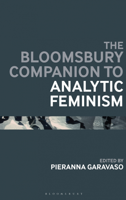 The Bloomsbury Companion to Analytic Feminism