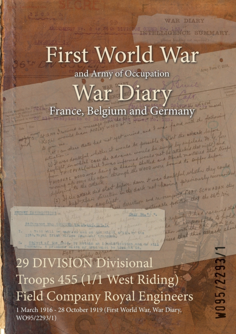 29 DIVISION Divisional Troops 455 (1/1 West Riding) Field Company Royal Engineers