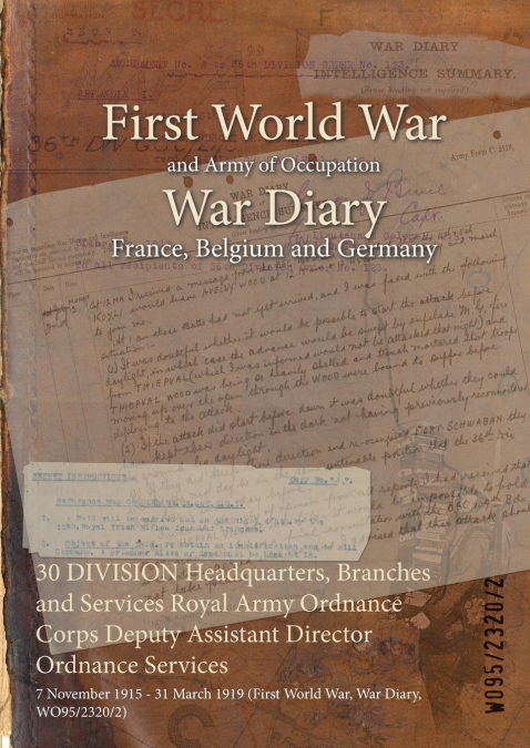 30 DIVISION Headquarters, Branches and Services Royal Army Ordnance Corps Deputy Assistant Director Ordnance Services