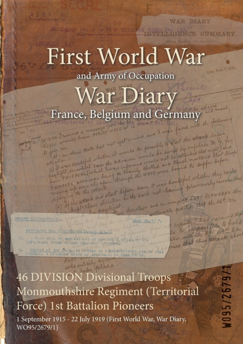 46 DIVISION Divisional Troops Monmouthshire Regiment (Territorial Force) 1st Battalion Pioneers
