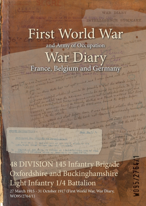 48 DIVISION 145 Infantry Brigade Oxfordshire and Buckinghamshire Light Infantry 1/4 Battalion