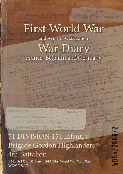 51 DIVISION 154 Infantry Brigade Gordon Highlanders 4th Battalion