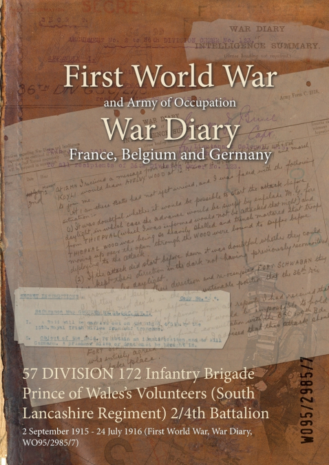 57 DIVISION 172 Infantry Brigade Prince of Wales’s Volunteers (South Lancashire Regiment) 2/4th Battalion