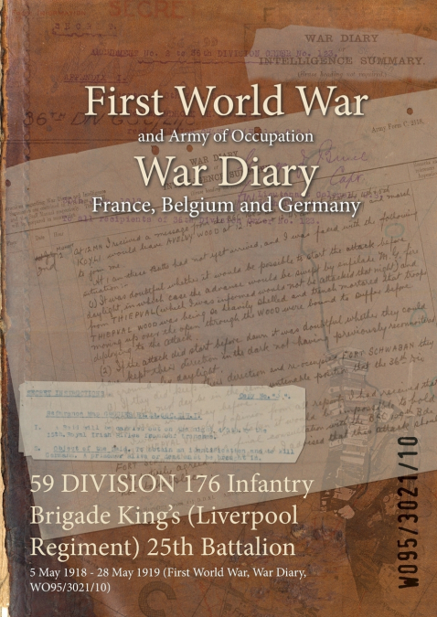 59 DIVISION 176 Infantry Brigade King’s (Liverpool Regiment) 25th Battalion