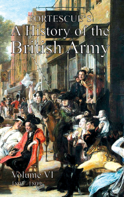 FORTESCUE’S HISTORY OF THE BRITISH ARMY