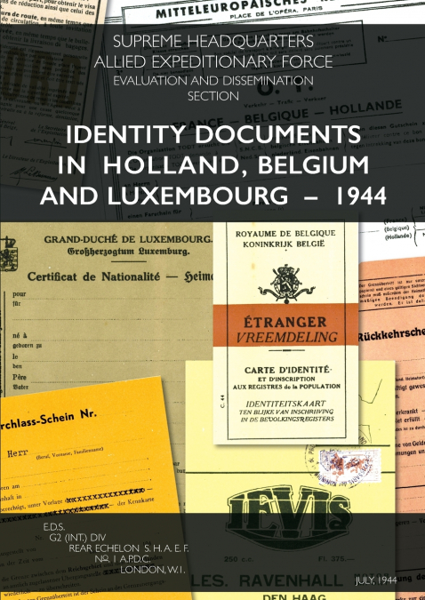 IDENTITY DOCUMENTS IN HOLLAND, BELGIUM  AND LUXEMBOURG  -  1944