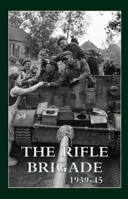 THE RIFLE BRIGADE 1939-45