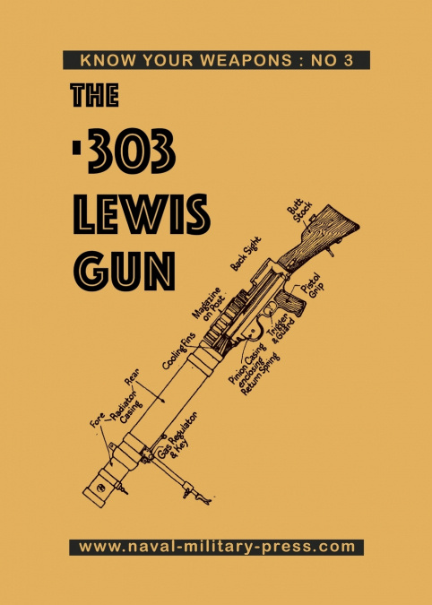THE .303 LEWIS GUN