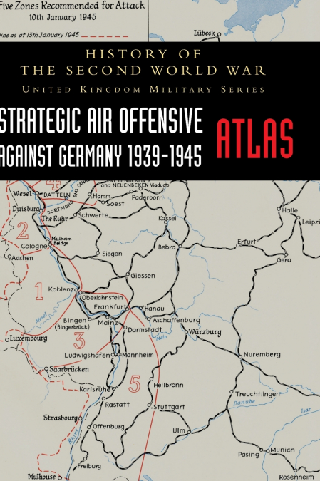 STRATEGIC AIR OFFENSIVE AGAINST GERMANY 1939-1945 - ATLAS