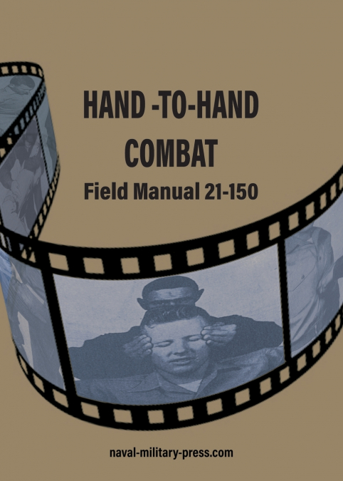HAND -TO-HAND COMBAT Field Manual 21-150