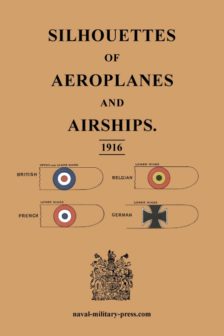 SILHOUETTES OF AEROPLANES AND AIRSHIPS 1916