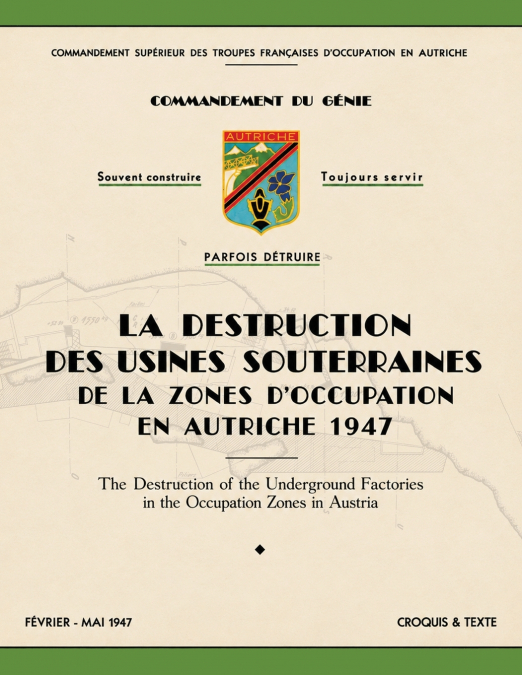 La Destruction des Usines Souterraines de la Zones d’Occupation en Autriche.