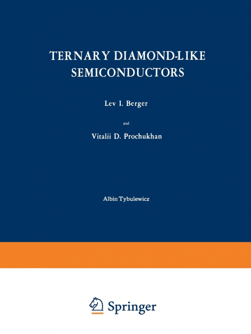 Ternary Diamond-Like Semiconductors / Troinye Almazopodobnye Poluprovodniki