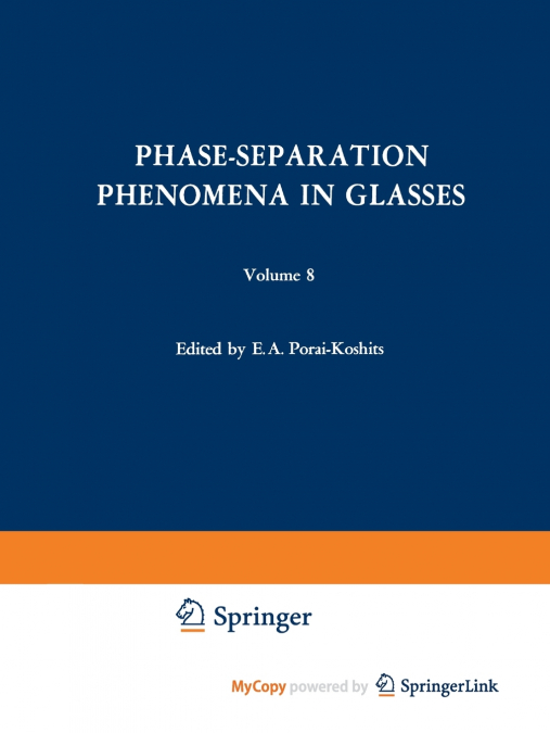 Phase-Separation Phenomena in Glasses / Likvatsionnye Yavleniya v Steklakh / Ликвационные Явления в Стеклах