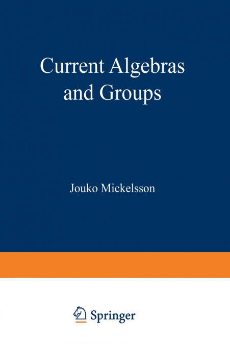 Current Algebras and Groups